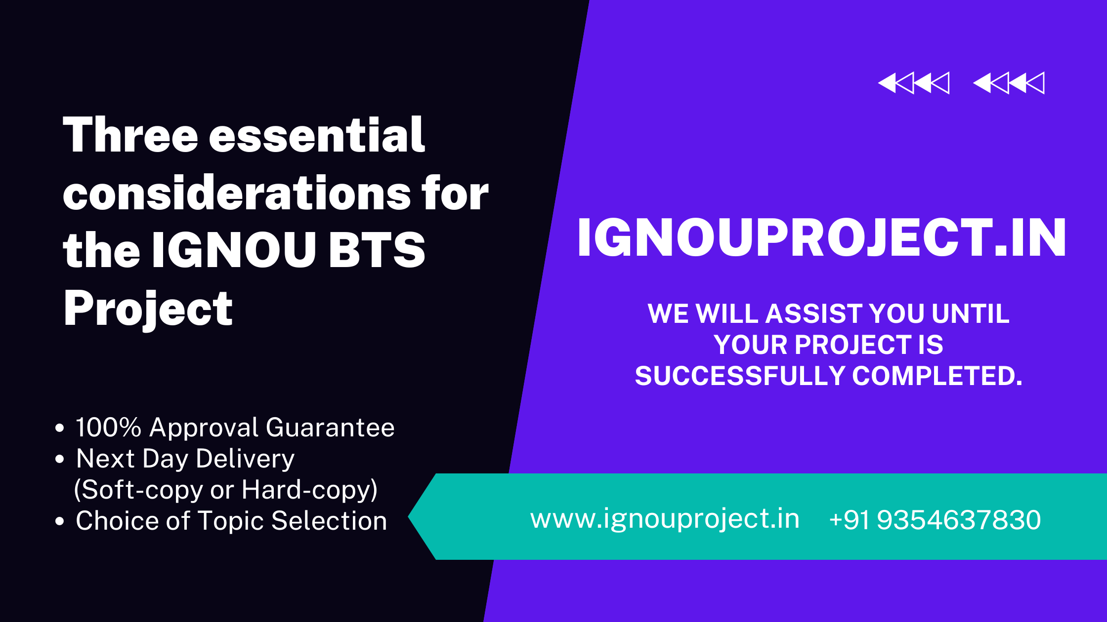 Three essential considerations for the IGNOU BTS Project