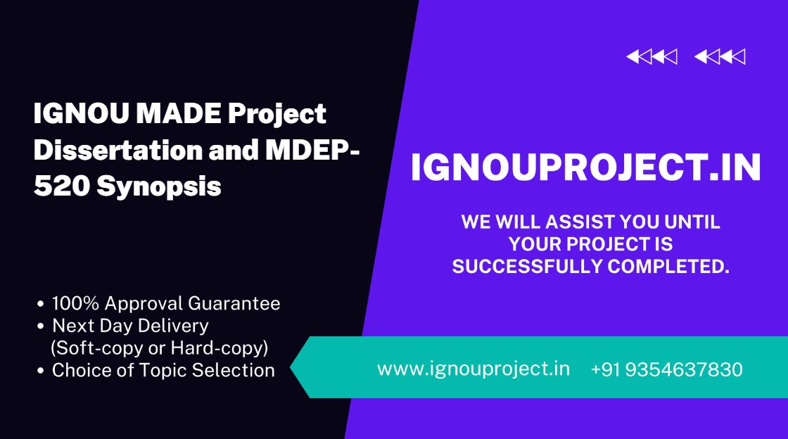 IGNOU MADE Project Dissertation and MDEP-520 Synopsis